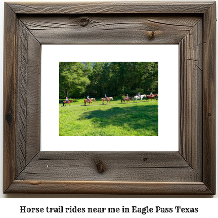 horse trail rides near me in Eagle Pass, Texas